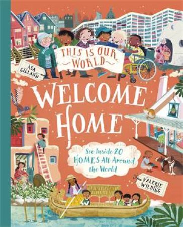 This Is Our World Welcome Home by Valerie Wilding