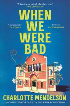 When We Were Bad by Charlotte Mendelson