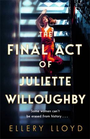 The Final Act of Juliette Willoughby by Ellery Lloyd