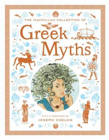 The Macmillan Collection of Greek Myths by Macmillan