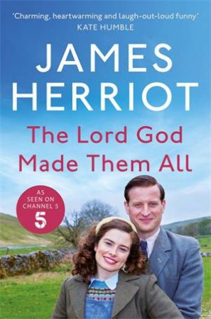 The Lord God Made Them All by James Herriot