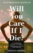 Will You Care If I Die