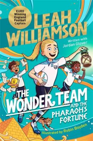 The Wonder Team and the Pharaoh’s Fortune by Leah Williamson