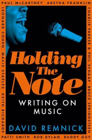 Holding the Note by David Remnick