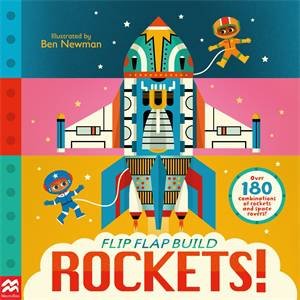 Flip, Flap, Build: Rockets by Books, Macmillan Children's & Ben Newman