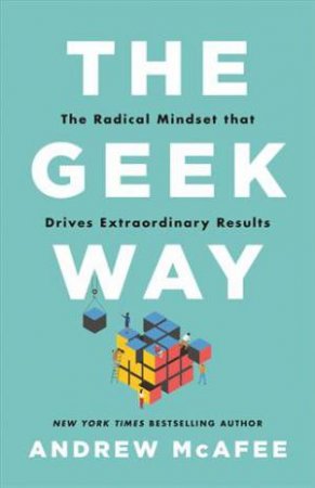 The Geek Way by Andrew McAfee