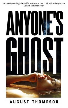 Anyone's Ghost by August Thompson