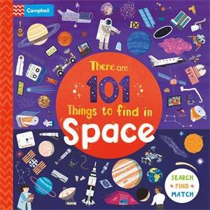 There are 101 Things to Find in Space by Campbell Books