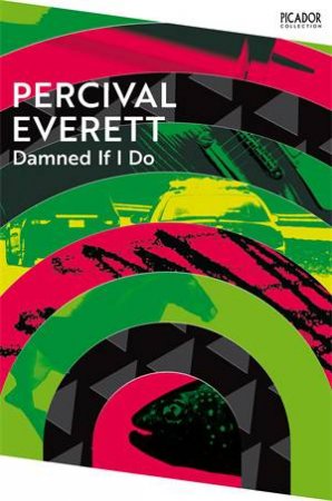 Damned If I Do by Everett, Percival