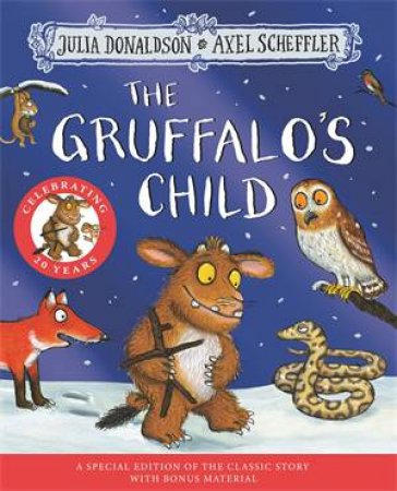 The Gruffalo's Child 20th Anniversary Edition by Julia Donaldson