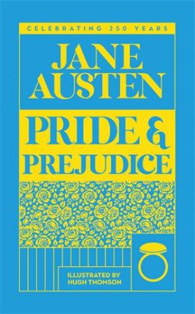 Pride and Prejudice by Jane Austen & Hugh Thomson