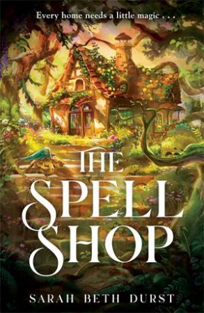 The Spellshop by Sarah Beth Durst