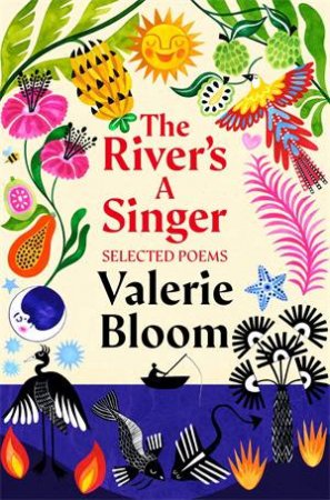 The River's A Singer : Selected Poems by Valerie Bloom