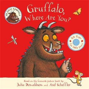 Gruffalo, Where Are You? by Julia Donaldson