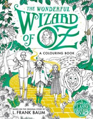 The Wonderful Wizard of Oz Colouring Book by L. Frank Baum & Macmillan