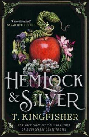 Hemlock & Silver by T. Kingfisher