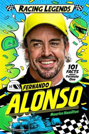 Racing Legends: Fernando Alonso by Maurice Hamilton