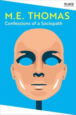 Confessions of a Sociopath by M. E. Thomas