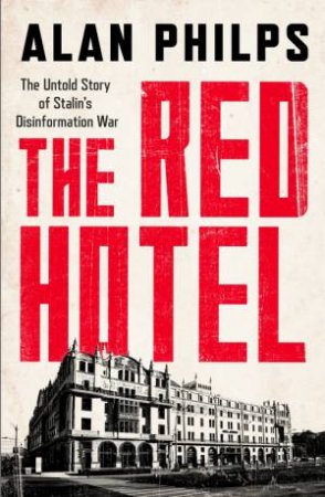 The Red Hotel by Alan Philps