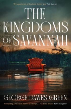 The Kingdoms Of Savannah by George Dawes Green