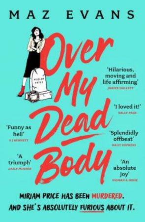 Over My Dead Body by Maz Evans