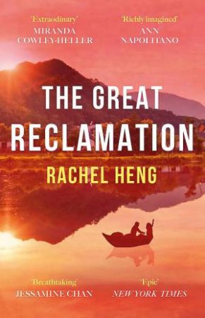 The Great Reclamation by Rachel Heng