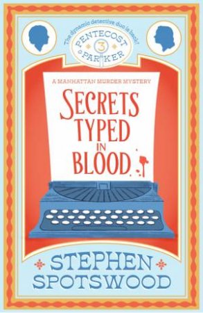 Secrets Typed in Blood by Stephen Spotswood