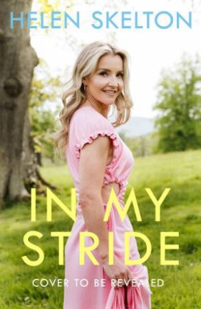 In My Stride by Helen Skelton