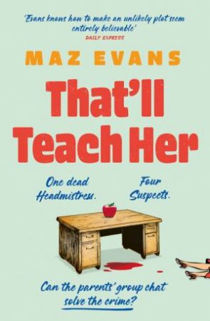 That'll Teach Her by Maz Evans