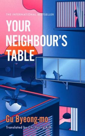 Your Neighbour's Table by Gu Byeong -Mo