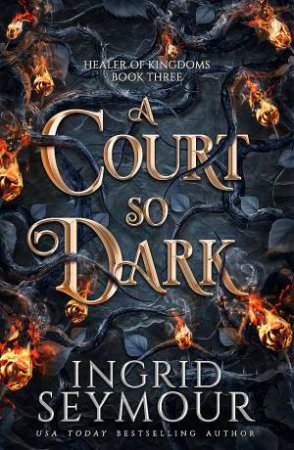 A Court So Dark by Ingrid Seymour