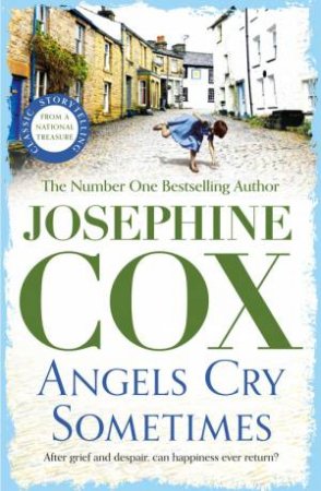 Angels Cry Sometimes by Josephine Cox