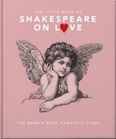 The Little Book of Shakespeare on Love by Orange Hippo!