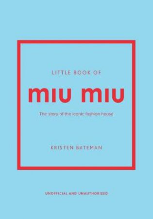 Little Book of Miu Miu by Kristen Bateman