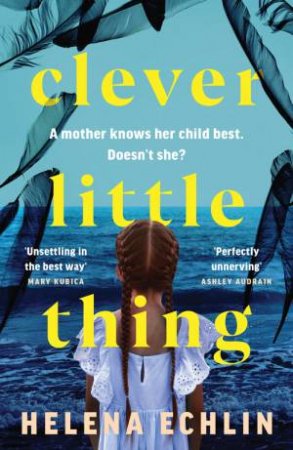 Clever Little Thing by Helena Echlin