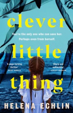 Clever Little Thing by Helena Echlin