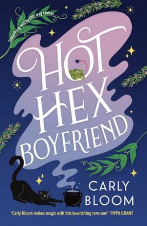 Hot Hex Boyfriend by Carly Bloom