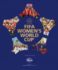 The Official History of the FIFA Womens World Cup