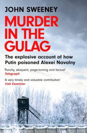 Murder in the Gulag by John Sweeney