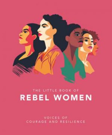 The Little Book of Rebel Women by Orange Hippo!