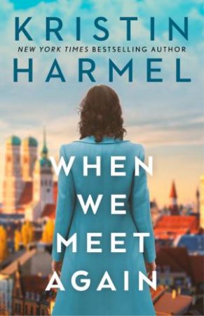 When we Meet Again by Kristin Harmel