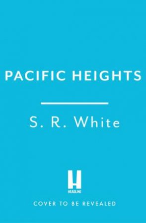 Pacific Heights by S. R. White