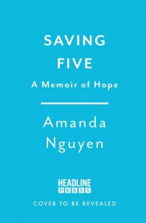 Saving Five by Amanda Nguyen