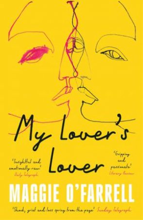 My Lover's Lover by Maggie O'Farrell