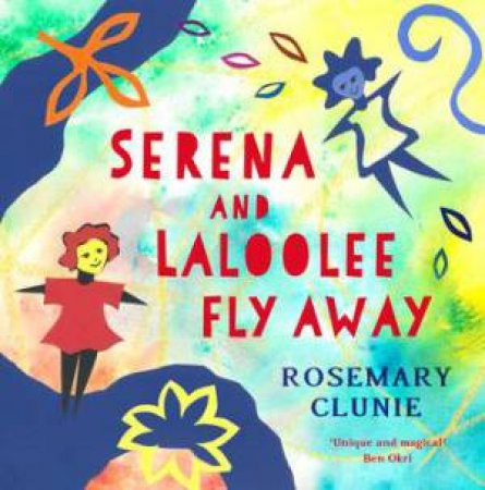 Serena and Laloolee Fly Away by Rosemary Clunie