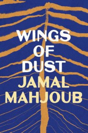 Wings of Dust by Jamal Mahjoub