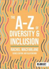 The AZ of Diversity  Inclusion