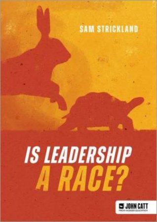 Is leadership a race? by Samuel Strickland