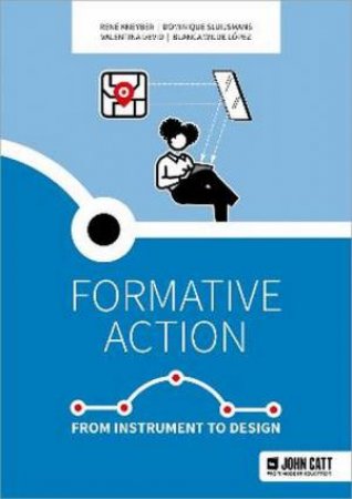 Formative Action by Rene Kneyber & Dominique Sluijsman & Valentina Devid & BLanca Wilde Lopez