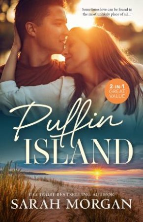 Puffin Island/First Time In Forever/Playing By The Rules by Sarah Morgan